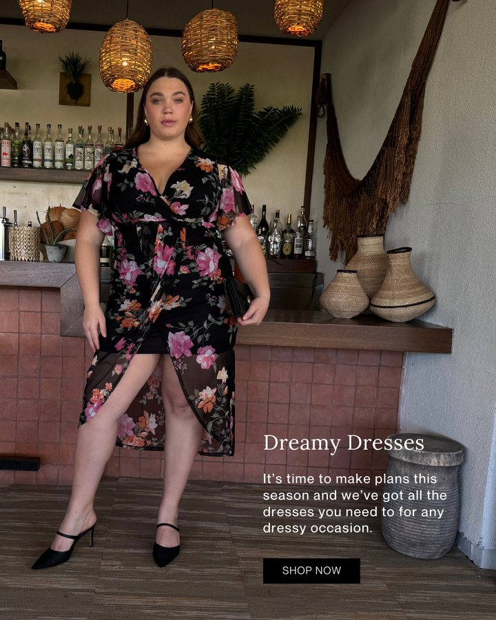 dreamy dresses. It’s time to make plans this season and we’ve got all the dresses you need to for any dressy occasion.  Shop dresses
